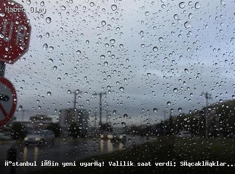 İstanbul’da kuvvetli yağış uyarısı: Sıcaklıklar düşüyor!