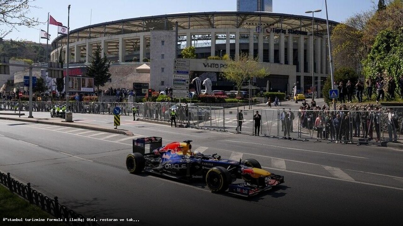 İstanbul’da Formula 1 Hazırlıkları: Turizm Canlanıyor