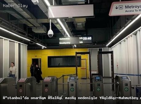 İstanbul’da Yıldız-Mahmutbey Metro Hattı Seferlerinde Düzenleme