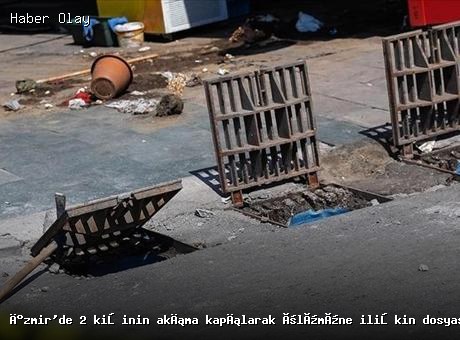 İzmir’de akıma kapılarak ölenlerin davasında yeni gelişmeler