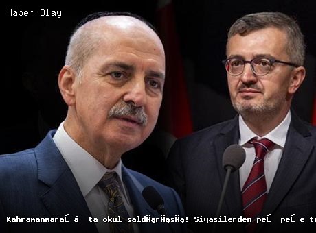 Kahramanmaraş’ta okul saldırısı: Tepkiler artıyor