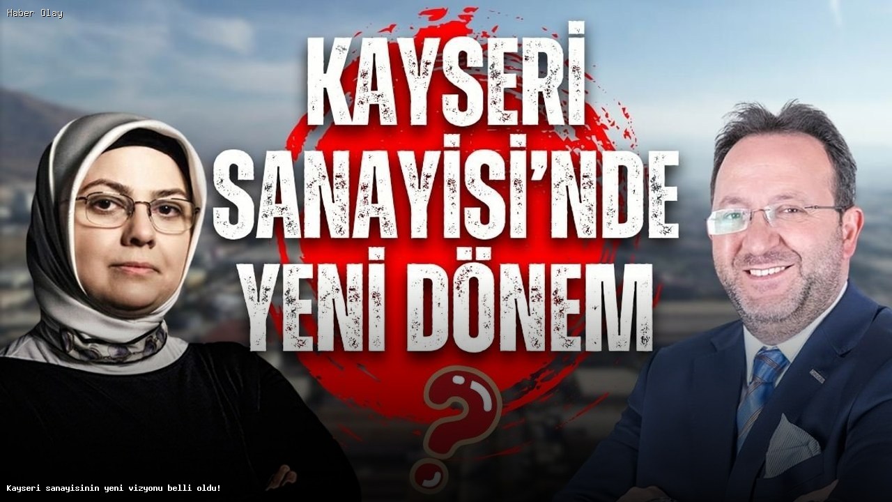 Kayseri Sanayisinin Geleceği: Yeni Teknoloji Merkezi Açıldı