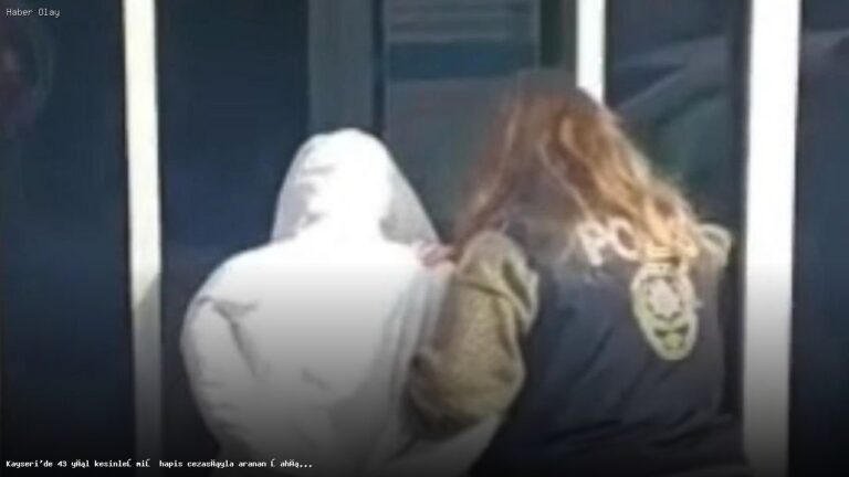 Kayseri’de 43 Yıl Cezayla Aranan Şahıs Antalya’da Yakalandı