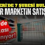 Kayseri’de 7 şubesi bulunan zincir marketin satışında perde arkası aralanıyor!