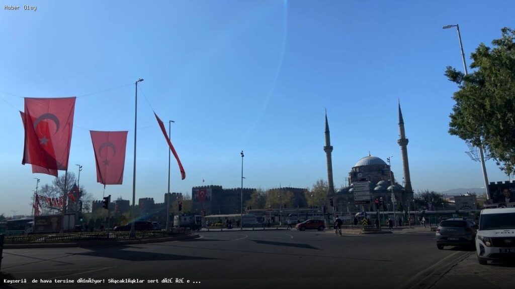 Kayseri’de Hava Değişimi: Sıcaklıklar Düşüyor, Yağışlar Başlıyor