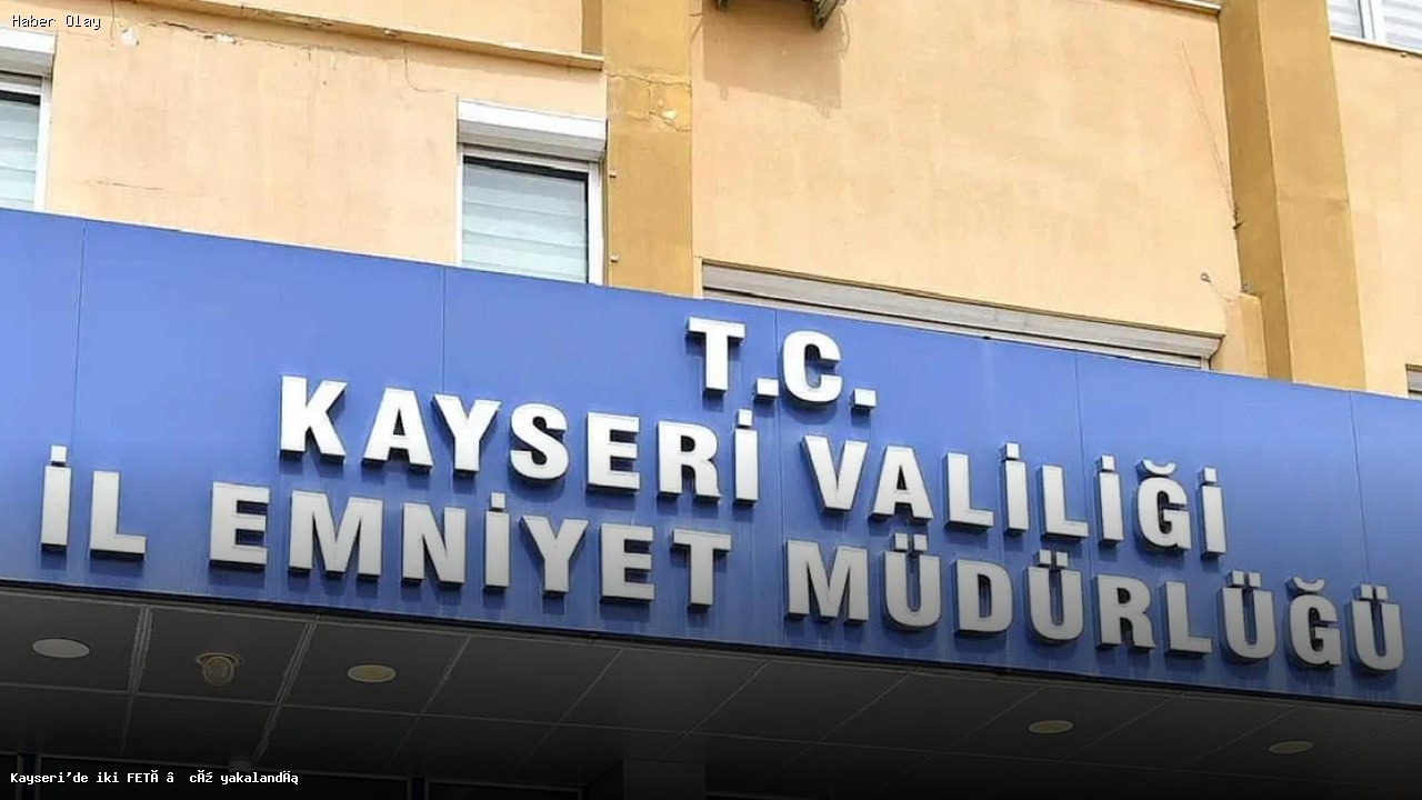 Kayseri’de FETÖ Üyesi İki Kişi Yakalandı