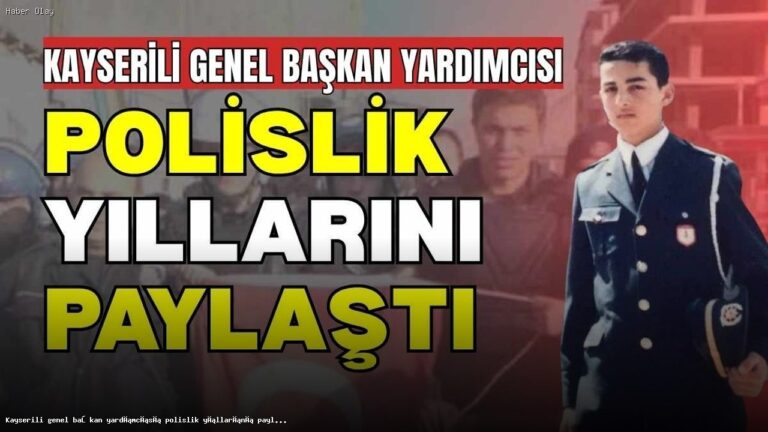 Kayserili Siyasetçi Eryılmaz Polislik Yıllarını Anlattı