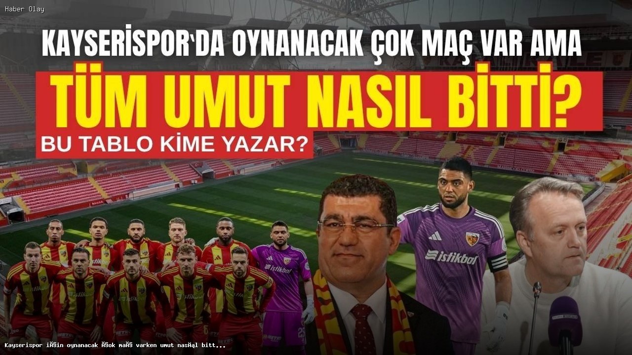 Kayserispor’da Umutlar Neden Tükeniyor? Analiz