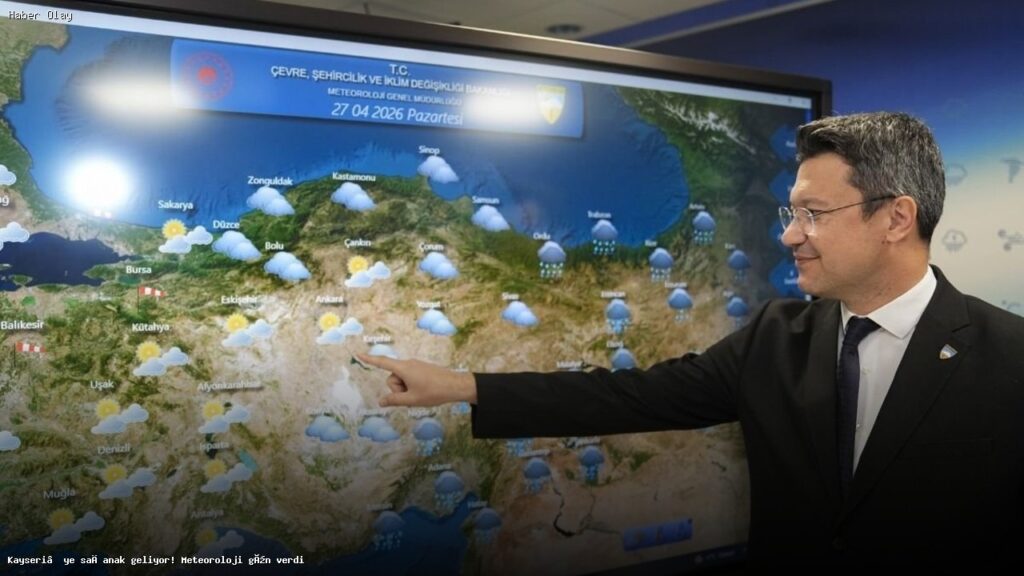 Kayseri’de Yağışlı Hava Geliyor! Meteoroloji Uyardı