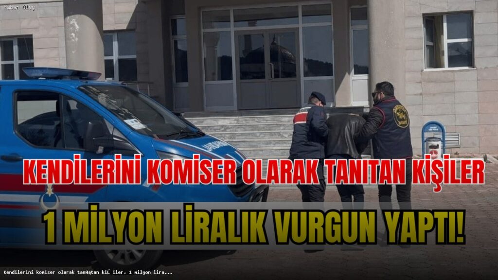 Komiser Kılığında Dolandırıcılık: 1 Milyon Lira Vurgun