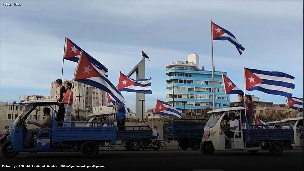 Kolombiya’dan Küba’ya İnsani Yardım: Tıbbi Malzemeler ve Gıda