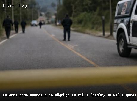 Kolombiya’da bombalı saldırı: 14 ölü, 38 yaralı