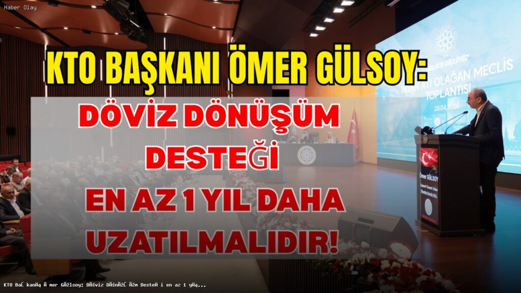 Döviz Dönüşüm Desteği Neden Bir Yıl Daha Uzatılmalı?