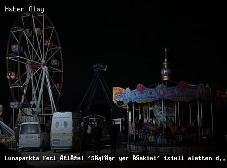 Edirne’de lunaparkta feci kaza: Genç hayatını kaybetti