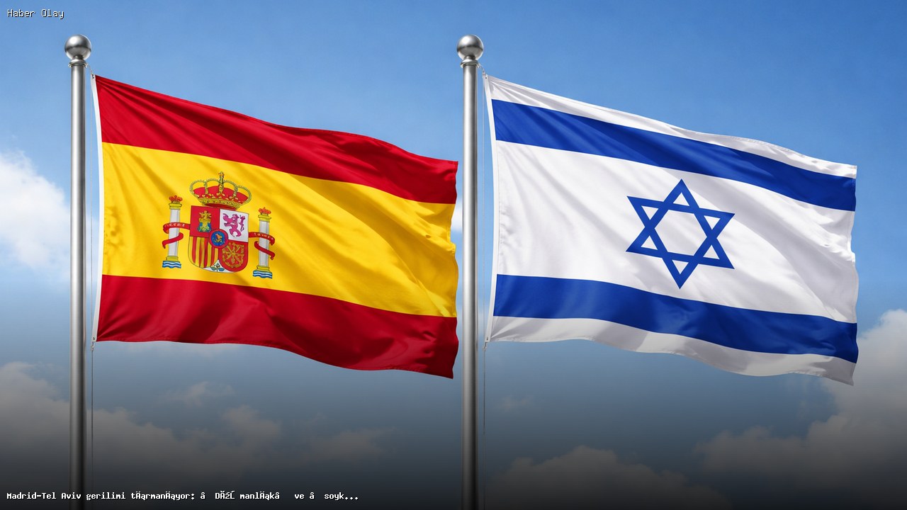 İspanya ve İsrail Arasındaki Gerilim Yükseliyor