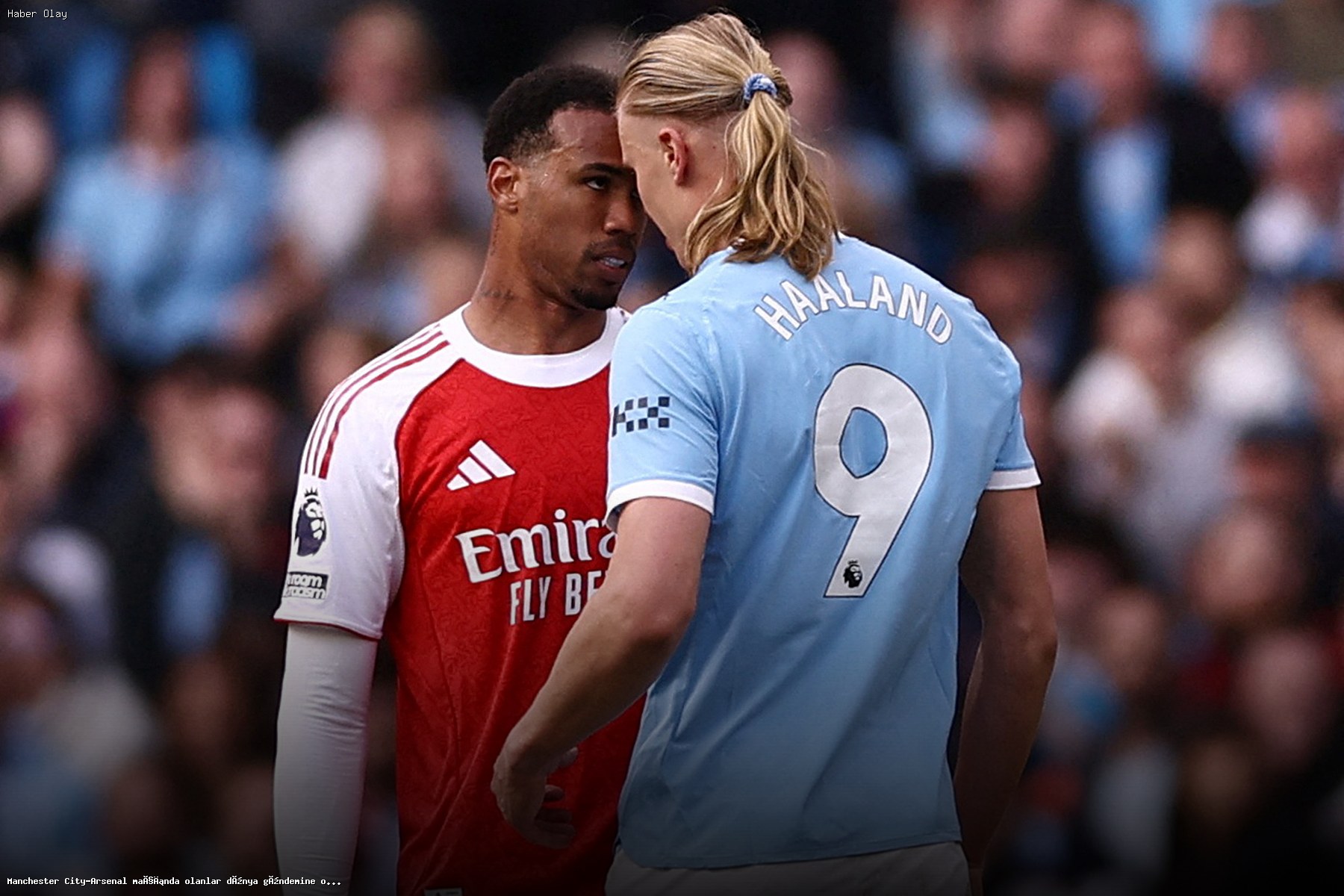 Manchester City-Arsenal Maçında Şok Gelişme!