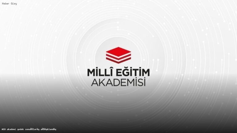 MEB Akademi Yedek Sonuçları Ne Zaman Açıklanacak?
