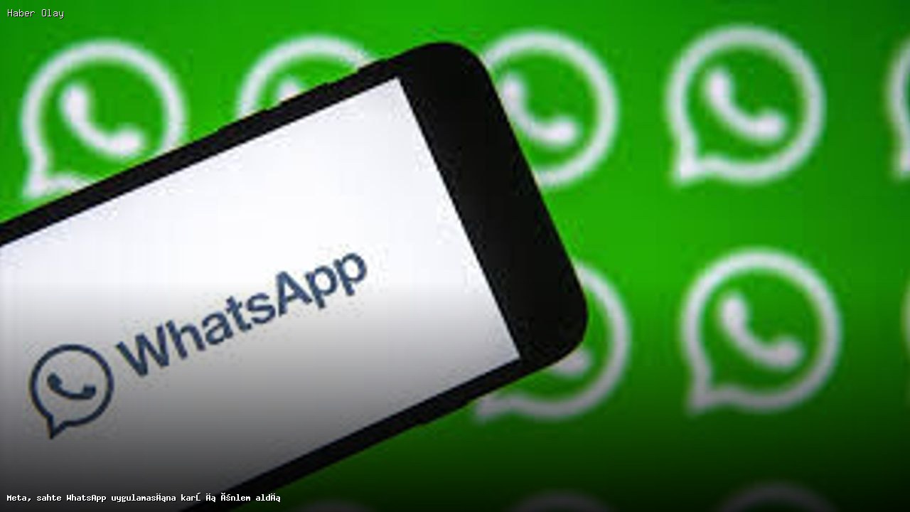 Meta, sahte WhatsApp uygulamasına karşı önlem aldı