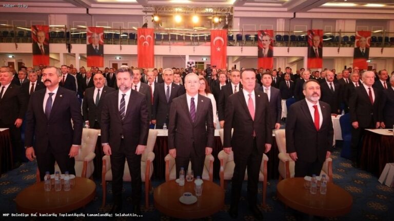 MHP Belediye Başkanları Toplantısı: Selahattin Metin’in Açıklamaları