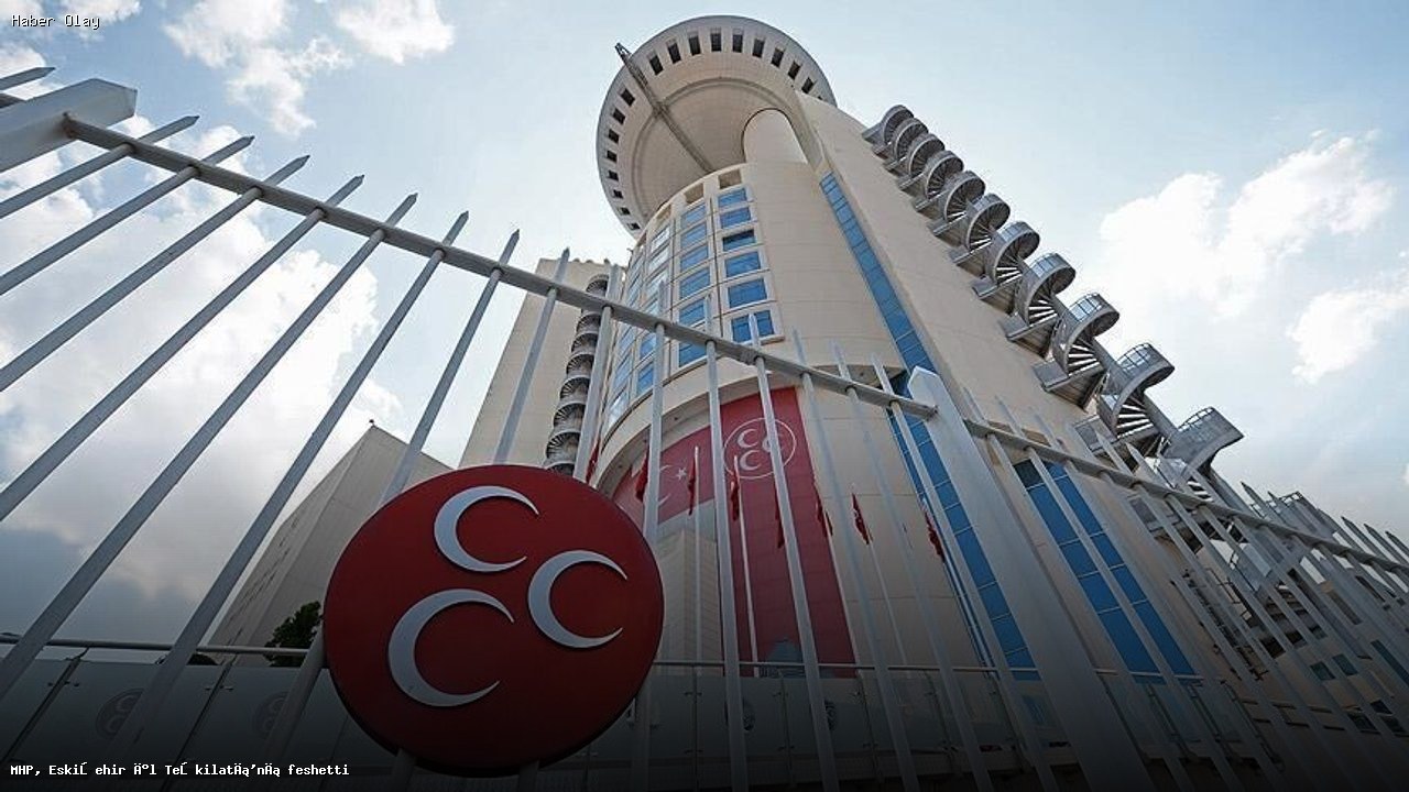 MHP Eskişehir İl Teşkilatı Feshedildi, Yeni Başkan Atandı