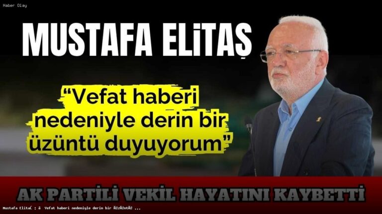 Mehmet Mustafa Açıkalın’ın Vefatı: Siyasi Dünyada Üzüntü