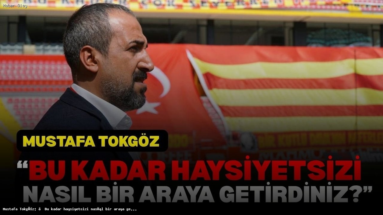 Mustafa Tokgöz’ün Sert Eleştirileri Kayserispor’u Sarsıyor