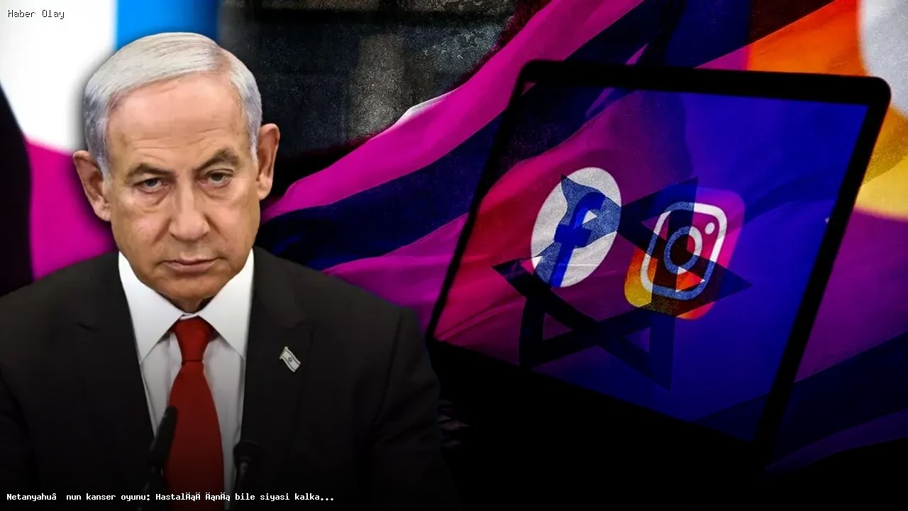 Netanyahu’nun Kanser Gizemi: Siyasi İddialar ve Tepkiler