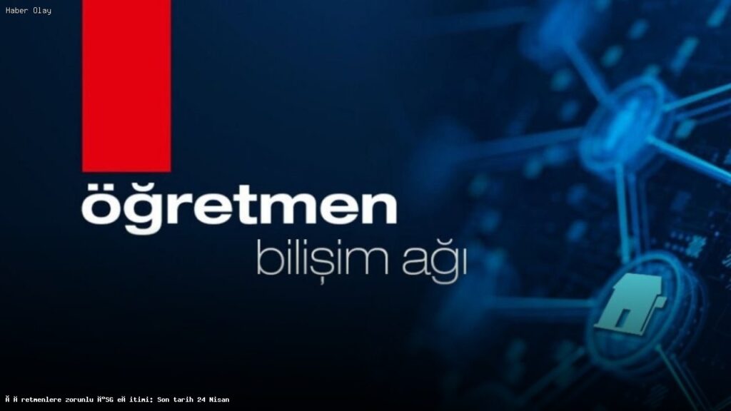 Öğretmenler için zorunlu İSG eğitimi: Son tarih 24 Nisan