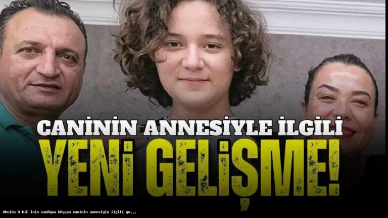 Okul Saldırısının Ardından Cani Annesine Tutuklama