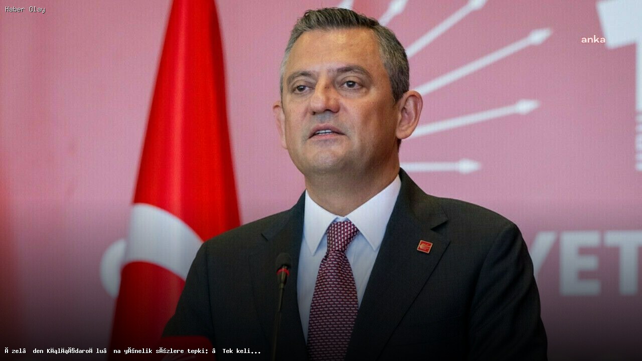 Özgür Özel, Kılıçdaroğlu’na Hakaretlere Sert Tepki Gösterdi