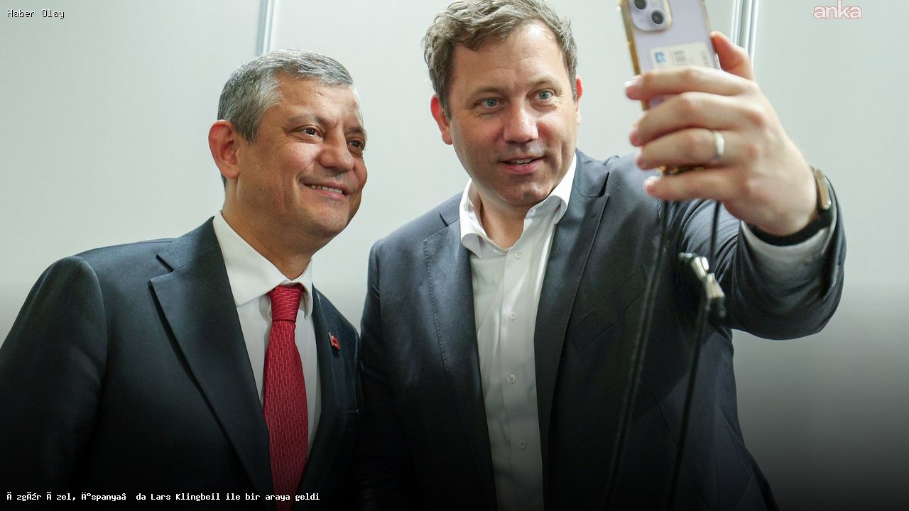 Özgür Özel İspanya’da Lars Klingbeil ile Görüştü