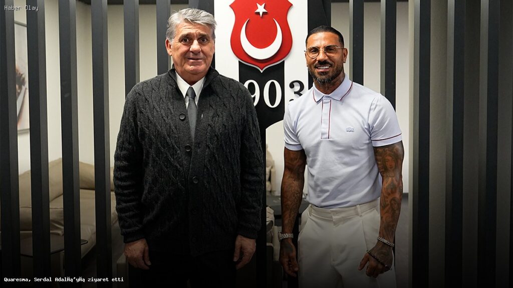 Quaresma’nın Serdal Adalı Ziyareti: Neden Önemli?