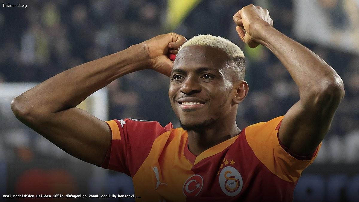 Osimhen Transferi: Real Madrid’in Rekor Bonservisi Şaşırttı
