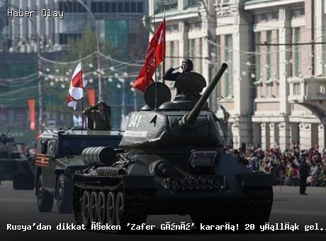 Rusya’dan 9 Mayıs Zafer Günü için tarihi değişiklik!
