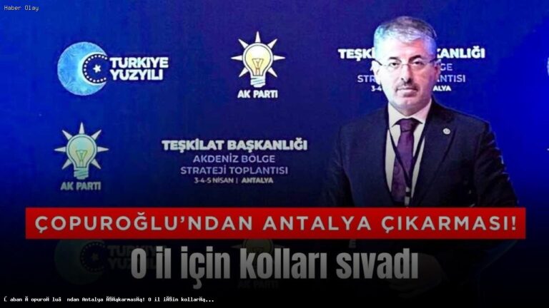 Şaban Çopuroğlu Antalya’da Teşkilat Gücünü Artırmak İçin Toplandı