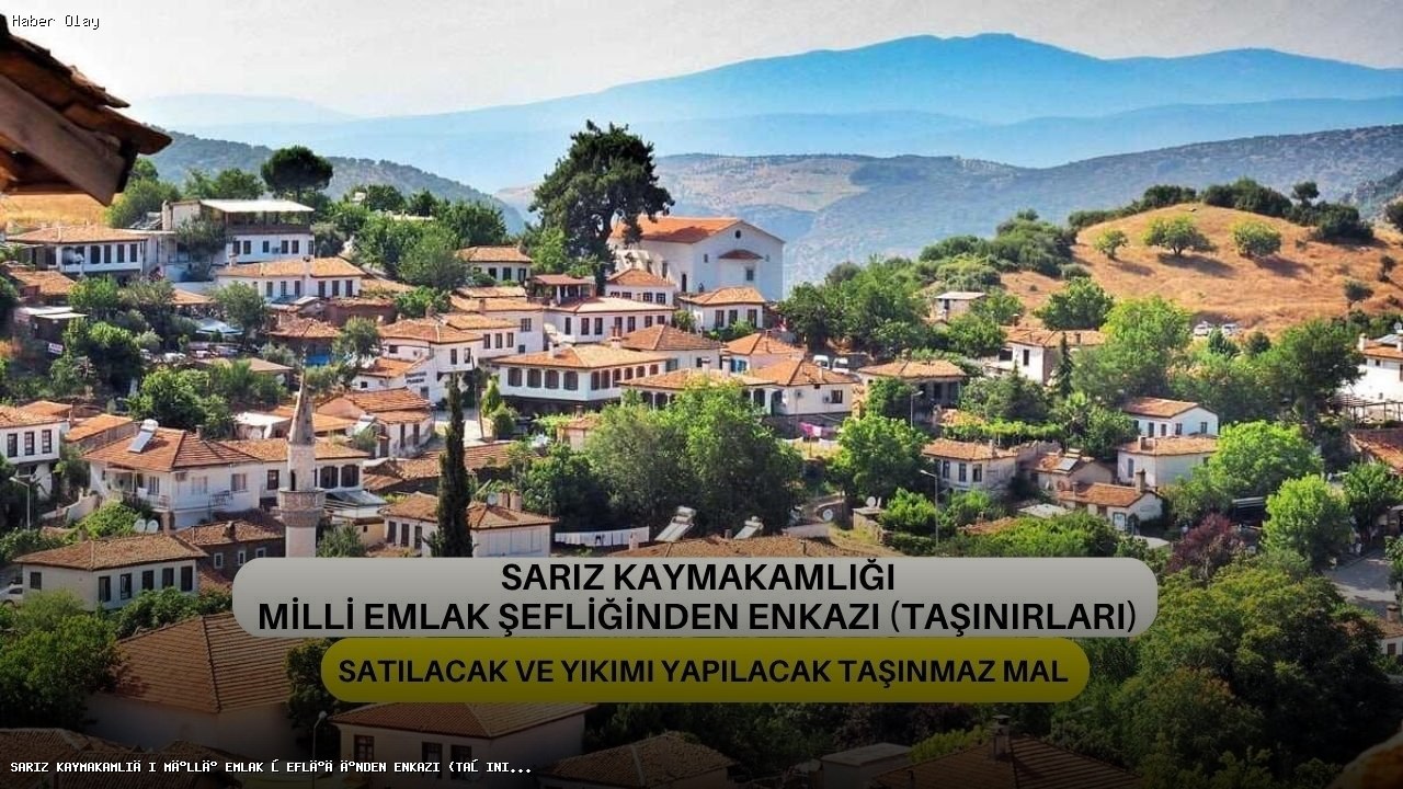 Sarız Kaymakamlığı’ndan Yıkılacak Taşınmazlar İçin İhale