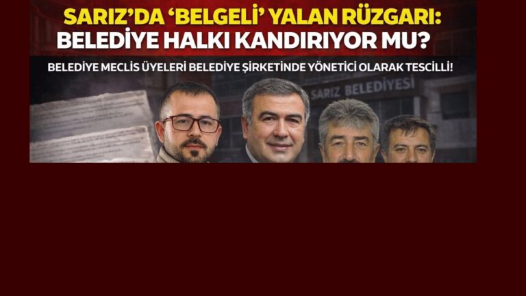 Sarız Belediyesi’nde Skandal İddialar: Gerçekler Ne?