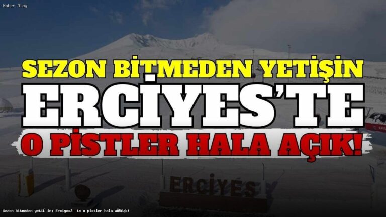 Erciyes Kayak Merkezinde Hala Pistler Açık mı?