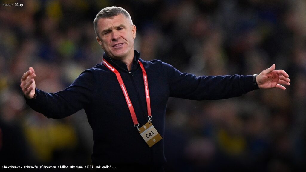 Ukrayna Milli Takımı’nda Yeni Dönem: Shevchenko Göreve Geldi