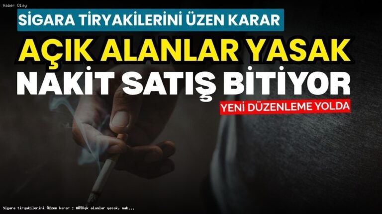 Sigara Satışı ve Kullanımında Radikal Değişiklikler