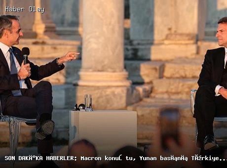 Son dakika: Macron Yunanistan’da konuştu, Türkiye’ye mesaj verdi