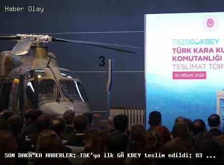 Son dakika: TSK’ya GÖKBEY helikopteri teslim edildi!