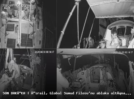 Son dakika: İsrail, Küresel Sumud Filosu’na müdahale etti!
