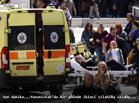 Son dakika: Yunanistan’da ikinci silahlı saldırı! Çok sayıda yaralı