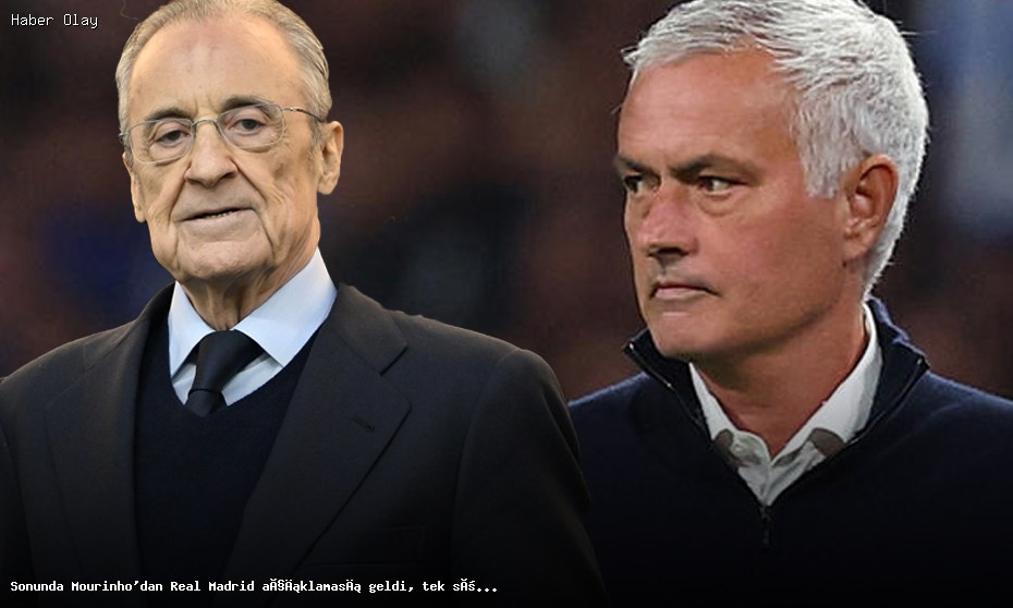 Mourinho, Real Madrid İle İlgili Açıklama Yaptı: İşte Detaylar