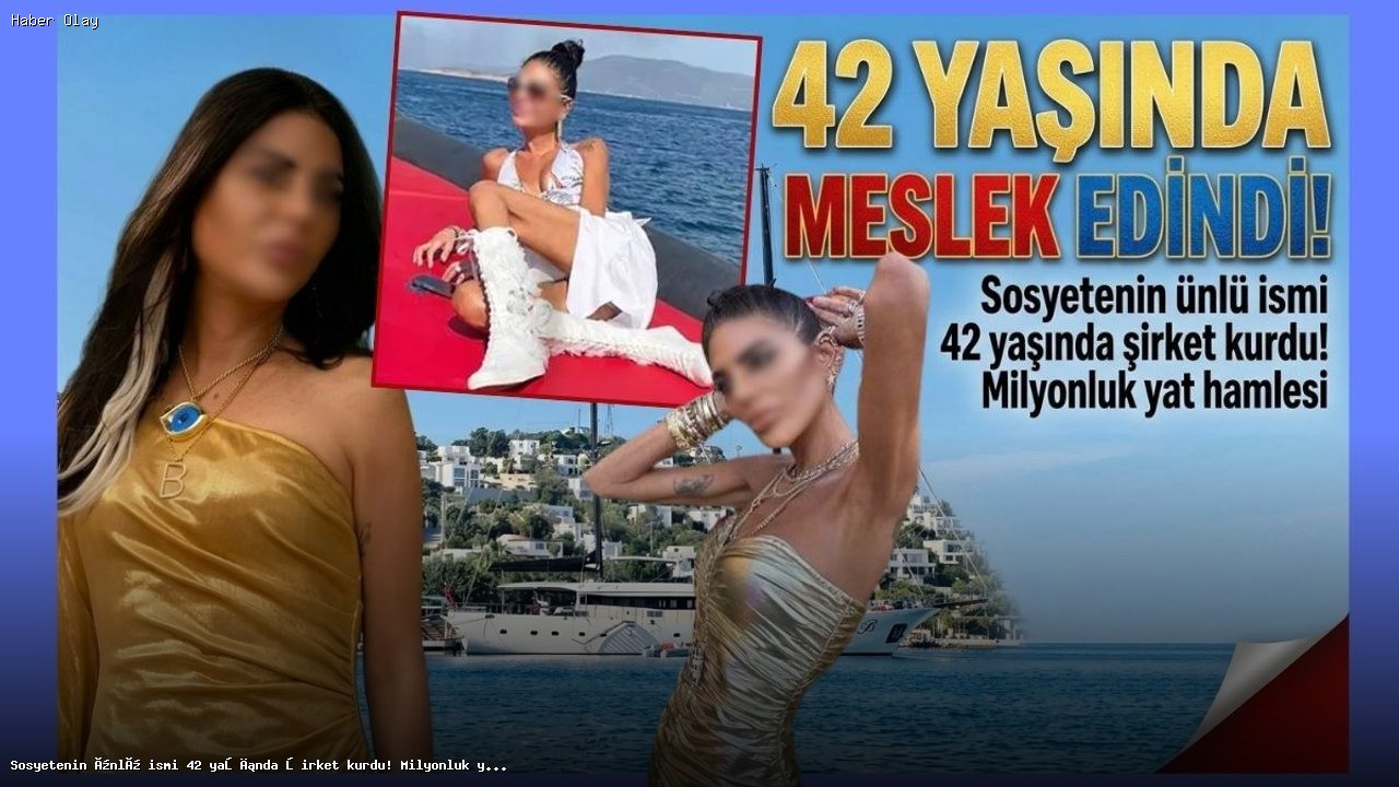 Sosyetenin Ünlü İsmi Yat Kiralama Şirketi Kurdu