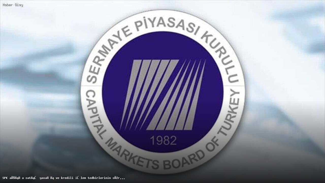 Açığa Satış Yasağı ve Kredili İşlem Süresi Uzatıldı