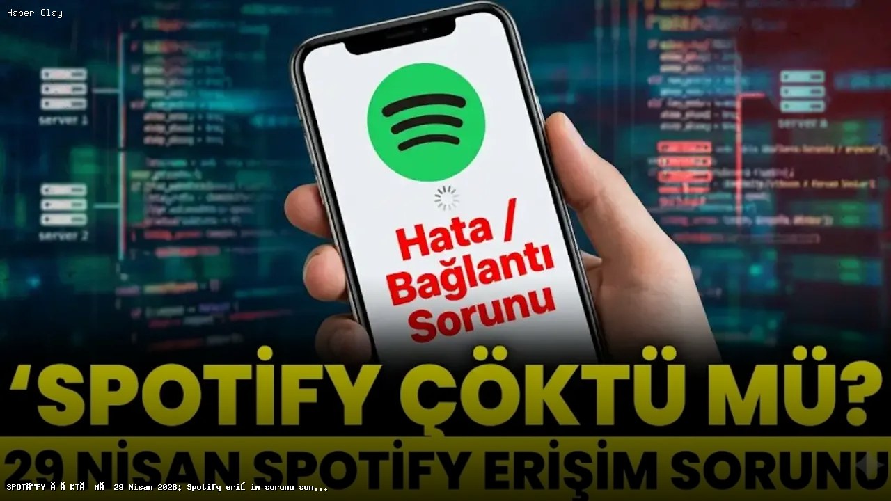 Spotify Erişim Sorunu Neden Yaşanıyor?