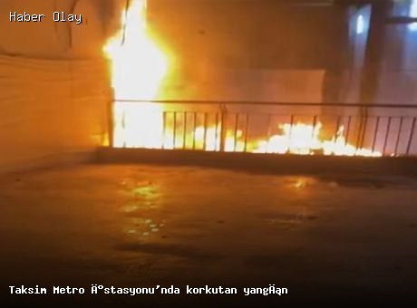 Taksim Metro İstasyonu’nda yangın: Ekipler sevk edildi