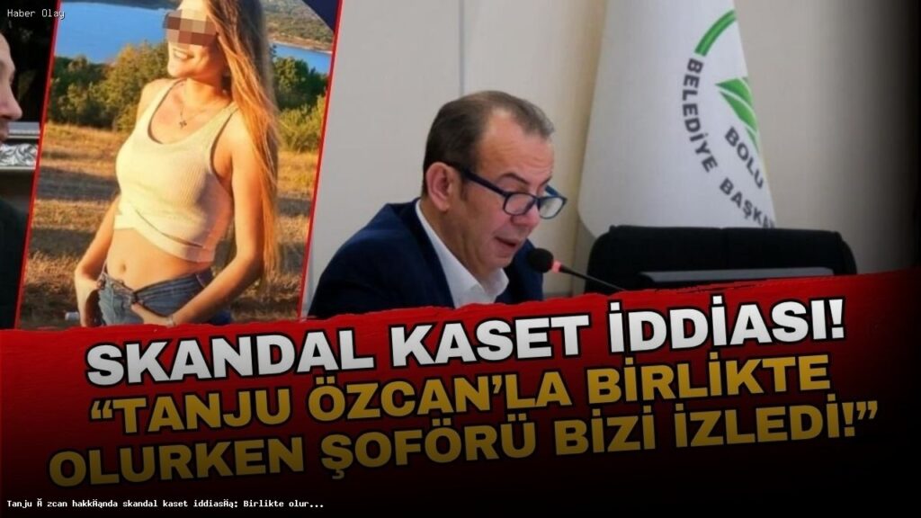 Tanju Özcan’ın Şantaj Davasında Şok İddialar